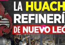 Nuevo Leon Huachi-Refinery: With the approval of the federal, state, and municipal governments